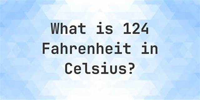 124 F to C (124 Fahrenheit to Celsius)