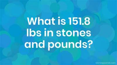 151.8 Pounds in Stone (151.8 Lbs in St)