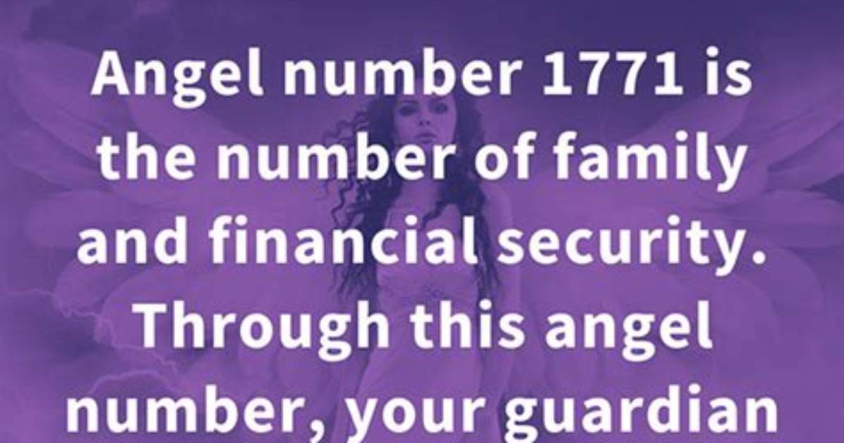 1771 Angel Number – Meaning and Symbolism