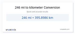 246 Km to Miles (246 Kilometers to Miles)