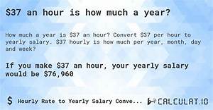 $37 an Hour Is How Much a Year?