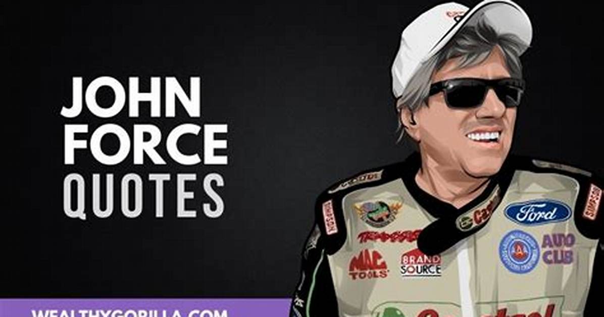 40 Greatest John Force Quotes