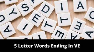 5 Letter Words Ending with Ve All Words List