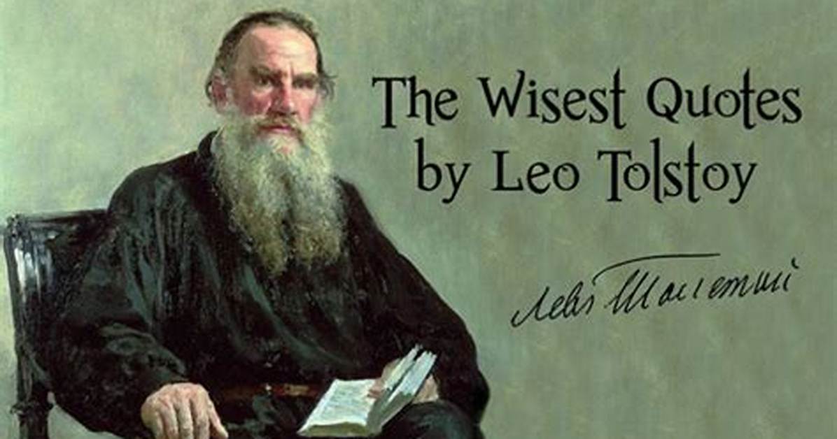 52 Sensational Leo Tolstoy Quotes to Remember