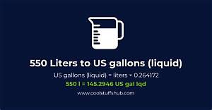 550 Liters to Gallons (550 L to Gal)