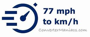 77 Kmh to Mph (77 Kilometers per Hour to Miles per Hour)