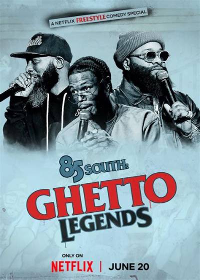 85 South: Ghetto Legends | Rotten Tomatoes