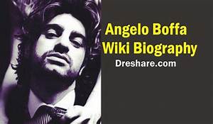 Angelo Boffa Height, Weight, Net Worth, Age, Birthday, Wikipedia, Who, Instagram, Biography