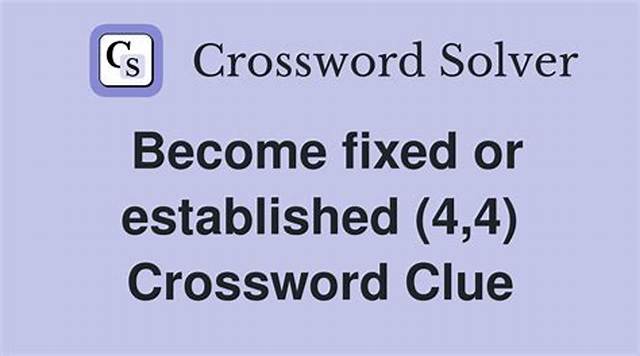 Become Established (3,2) Crossword Clue Puzzle Answer with 5 Letters