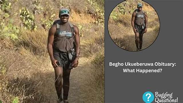Begho Ukueberuwa Death: Obituary, Cause of Death, Funeral