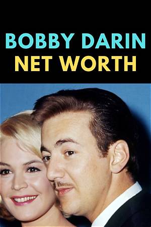 Bobby Darin Net Worth