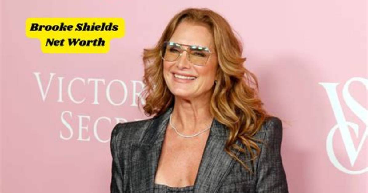 Brooke Shields Net Worth