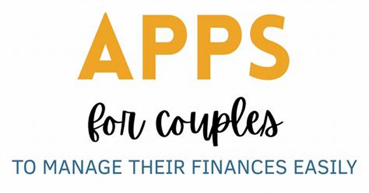 Budgeting Apps for Couples: 7 Recommendations from Reviewers