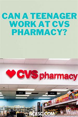 Can a Teenager Work at Cvs Pharmacy?