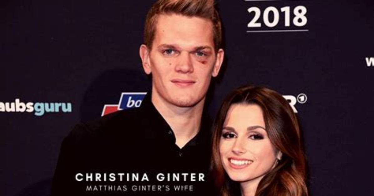 Christina Ginter Wikipedia and Age – Meet Matthias Ginter Wife