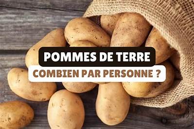 Combien Gramme Pomme De Terre Par Personne?