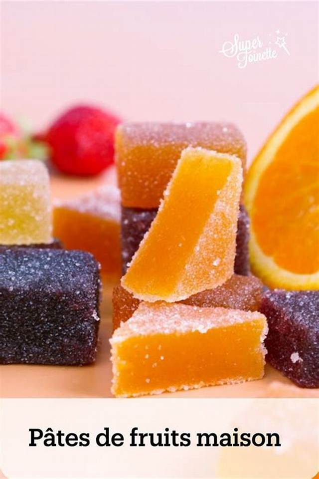 Comment Conserver Les Pates De Fruits Faites Maison?