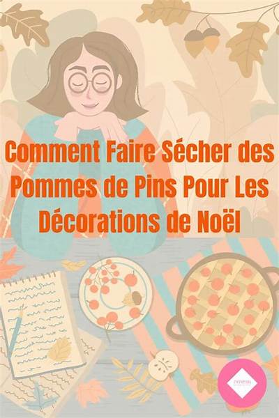 Comment Faire Secher Pomme De Pin?