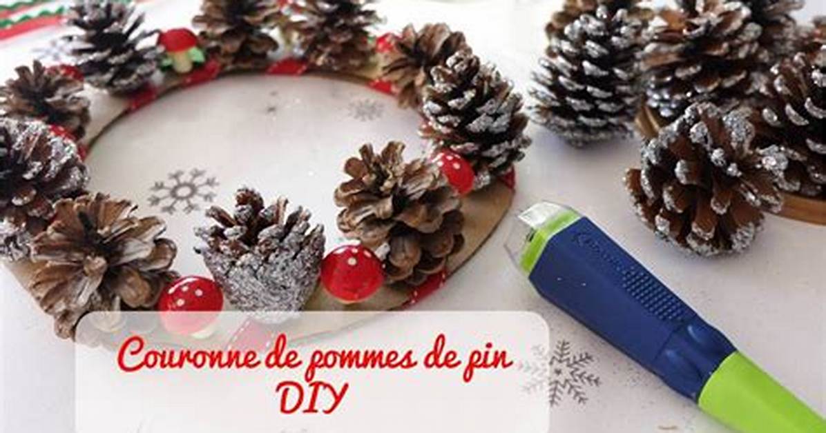 Comment Faire Une Couronne En Pomme De Pin?