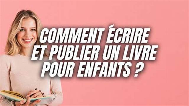 Comment Publier Un Livre Pour Enfants?