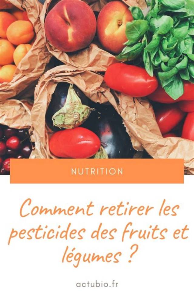 Comment Retirer Les Pesticides Des Fruits Et Légumes?