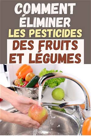 Comment Supprimer Les Pesticides Des Fruits?