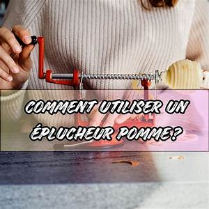 Comment Utiliser Un Epluche Pomme?