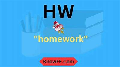 Does Hw Mean Home Work?