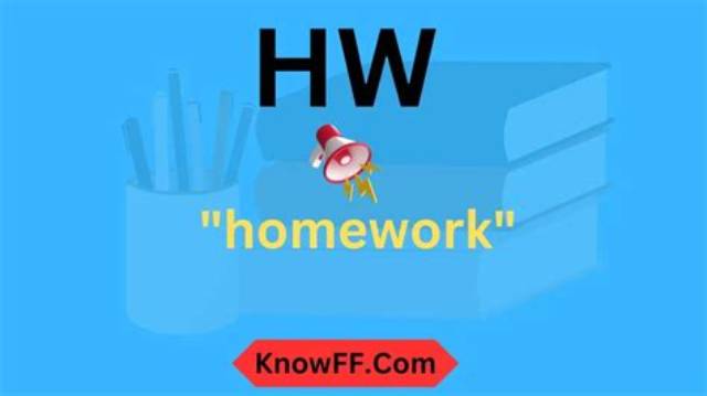 Does Hw Mean Home Work?