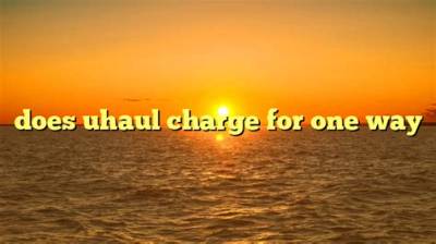 Does Uhaul Charge for One-Way?
