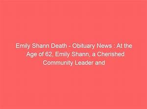 Emily Shann Accident: Obituary, Cause of Death, Funeral