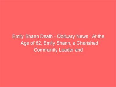 Emily Shann Accident: Obituary, Cause of Death, Funeral