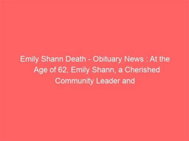 Emily Shann Accident: Obituary, Cause of Death, Funeral