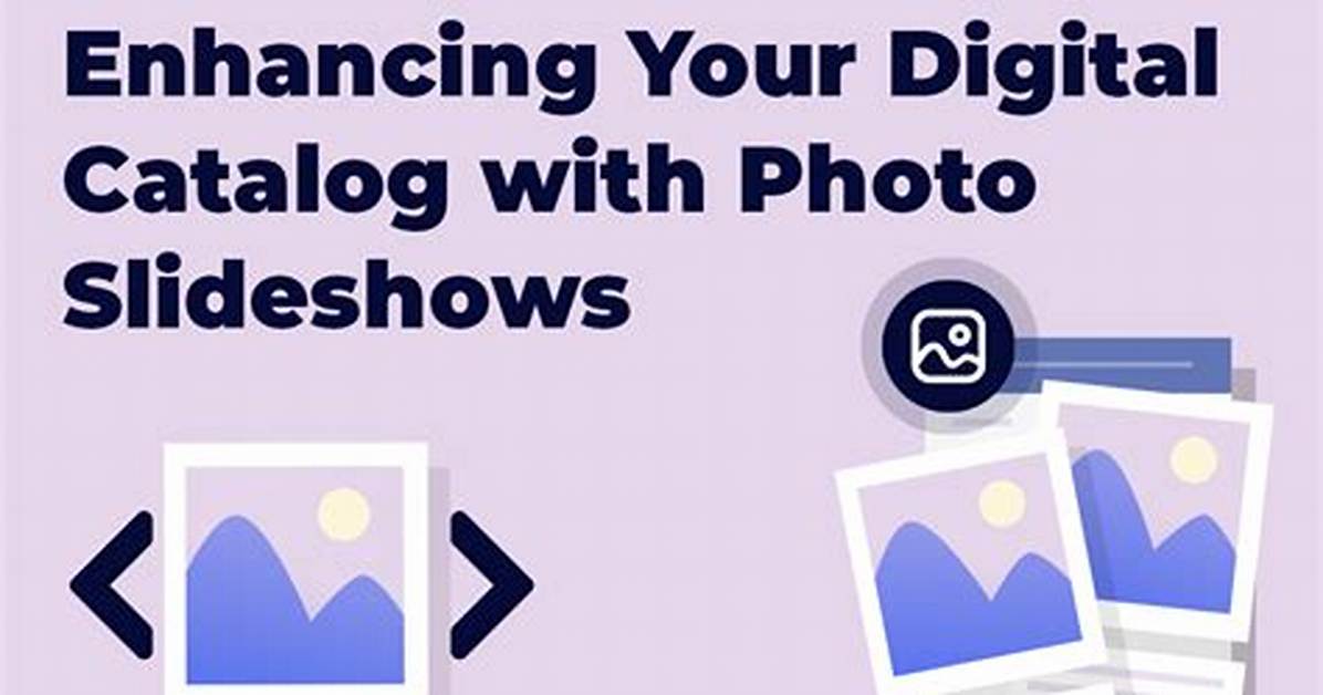 Enhancing Your Digital Catalog with Photo Slideshows