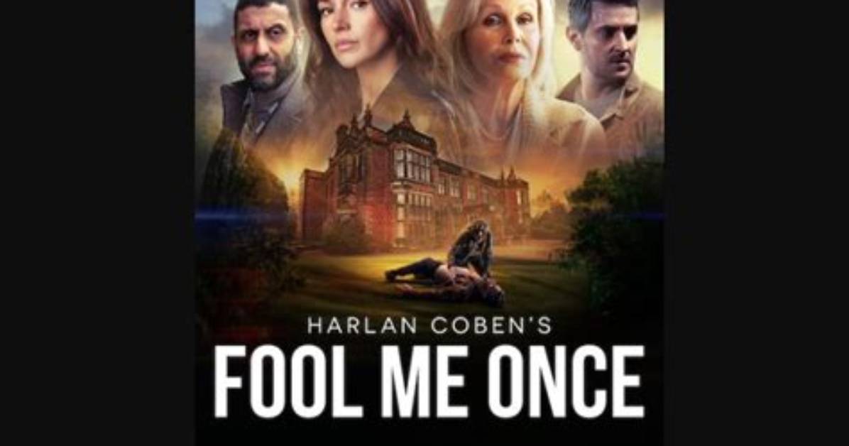 Fool Me Once Release Date: Recap, Review, Spoilers, Streaming, Schedule & Where to Watch? - Sarkariresult
