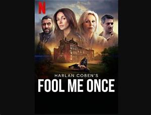 Fool Me Once Release Date: Recap, Review, Spoilers, Streaming, Schedule & Where to Watch? - Sarkariresult