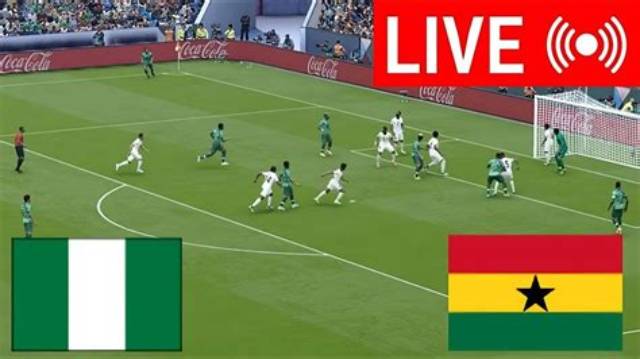 Ghana vs Nigeria Live Match Stream