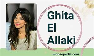 Ghita El Allaki- Wiki, Age, Height, Net Worth, Husband, Ethnicity