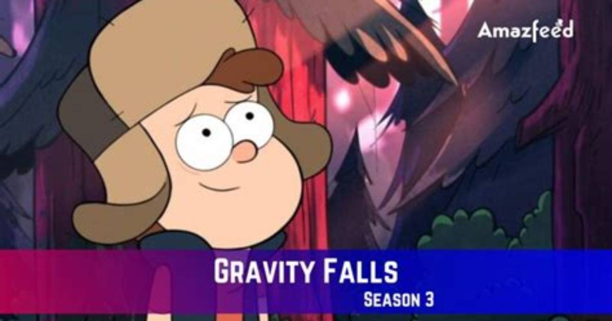 Gravity Falls Season 3 Release Date Status, Cast, Plot and Trailer