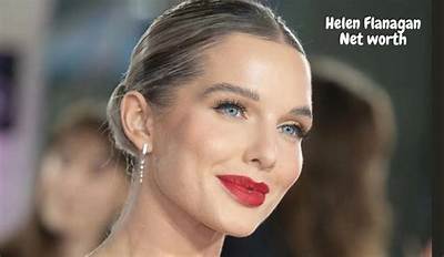 Helen Flanagan Height, Weight, Net Worth, Age, Birthday, Wikipedia, Who, Nationality, Biography