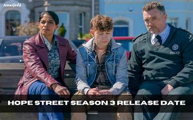 Hope Street Season 3: the Latest Scoop on the Intense British Drama