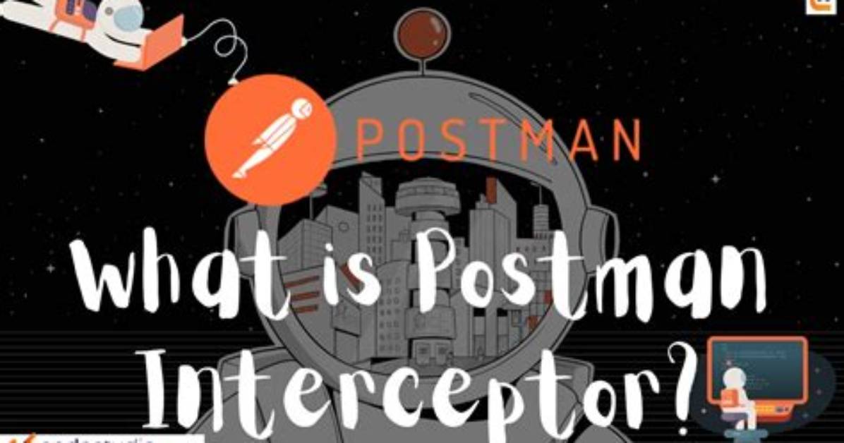 How Do You Use the Postman Interceptor on the Native App?