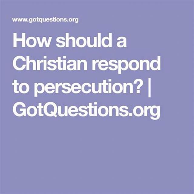 How Should a Christian Respond to Persecution?