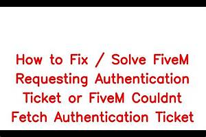 How to Fix / Solve Fivem Requesting Authentication Ticket or Fivem Couldn't Fetch Authentication Ticket - Sarkariresult