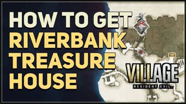 How to Get to the Riverbank Treasure House