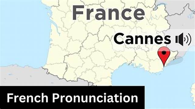How to Pronounce Cannes France