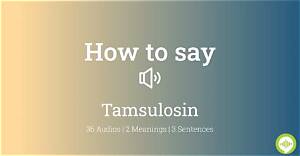 How to Pronounce Tamsulosin