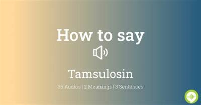 How to Pronounce Tamsulosin