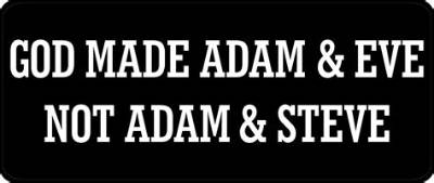 Is “God Made Adam and Eve, Not Adam and Steve” a Good Argument Against Homosexuality?