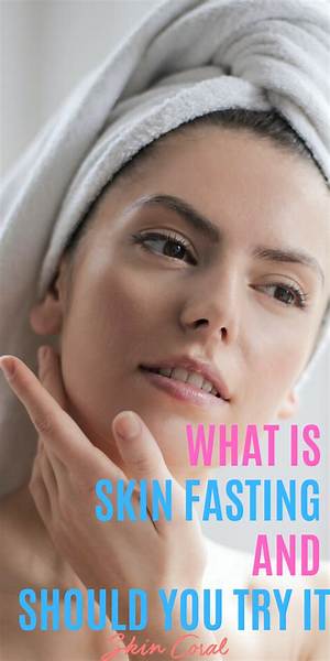 Is Skin Fasting the Secret to Clear, Refreshed Skin? We Asked Dermatologists